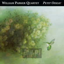 Petit Oiseau - William Parker  -Trio-