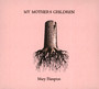 My Mother's Children - Mary Hampton