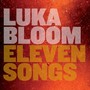 Eleven Songs - Luka Bloom