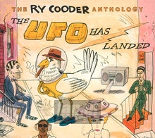 The UFO Has Landed: Anthology - Ry Cooder