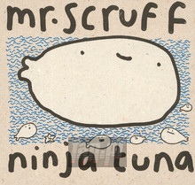 Ninja Tuna - MR. Scruff - bigger Ninja Tuna - MR. Scruff