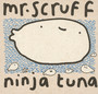 Ninja Tuna - MR. Scruff