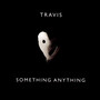 Something Anything - Travis