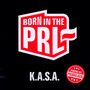 Born In The PRL - K.A.S.A.   