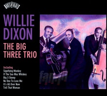 Big Three Trio - Willie Dixon