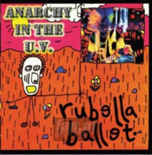 Anarchy In The U.V. - Rubella Ballet Anarchy In The U.V. - Rubella Ballet