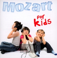 Mozart For Kids - W.A. Mozart