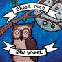 Split - Ghost Mice / Saw Wheel