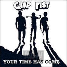 Your Time Has Come - Gimp Fist Your Time Has Come - Gimp Fist