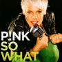 So What - Pink   