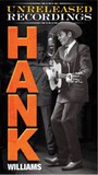 The Unreleased Recordings - Hank Williams