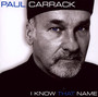 I Know That Name - Paul Carrack
