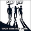 Your Time Has Come - Gimp Fist
