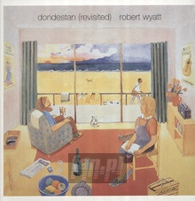 Dondestan -Revisited - Robert Wyatt