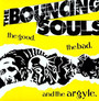 The Good, The Bad & The Argyl - The Bouncing Souls 