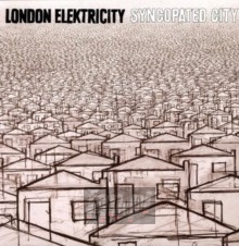 Syncopated City - London Elektricity