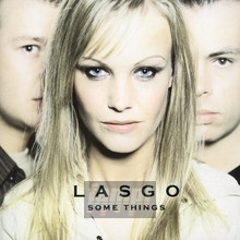 Some Things - Lasgo