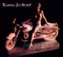 Karma To Burn - Karma To Burn - bigger Karma To Burn - Karma To Burn