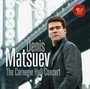 The Carnegie Hall Concert - Denis Matsuev