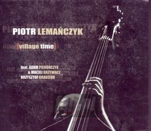 Village Time - Piotr Lemańczyk Village Time - Piotr Lemańczyk