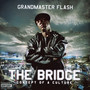The Bridge - Grandmaster Flash