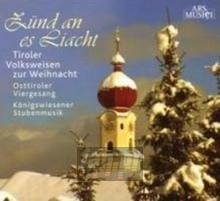 Zuend An Es Liacht - Osttiroler Viergesang / Koe