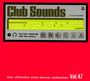 Club Sounds 47 - Club Sounds   