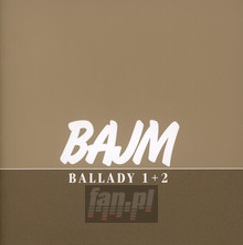 Ballady/Ballady 2 - Bajm