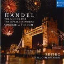 Handel, Fireworks - Concerti A Due Cori - Zefiro