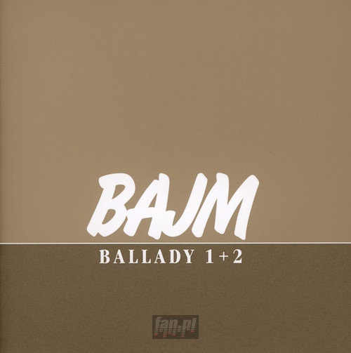Ballady/Ballady 2 - Bajm