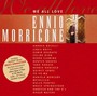 We All Love Ennio Morricone - V/A