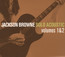 Solo Acoustic 1 & 2 - Jackson Browne Solo Acoustic 1 & 2 - Jackson Browne
