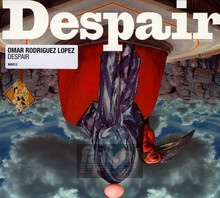 Despair - Rodriguez-Lopez, Omar
