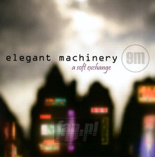 A Soft Exchange - Elegant Machinery