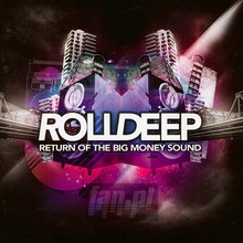 Return Of The Big Money - Roll Deep