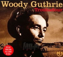 Troubadour - Woody Guthrie