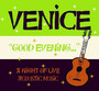 Good Evening - Venice
