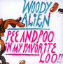 Pee & Poo In My Favorite Loo!! - Woody Alien