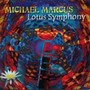 Lotus Symphony - Michael Marcus