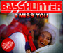 I Miss You - Basshunter