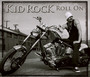 Roll On - Kid Rock