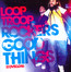 Good Things - Looptroop Rockers