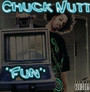 Fun - Chuck Nutt