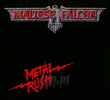 Metal Rush - Maltese Falcon