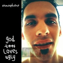 God Loves Ugly - Atmosphere God Loves Ugly - Atmosphere