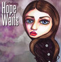 Hope Waits - Hope Waits