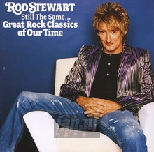 Still The Same -Great Rock Classics Of Our Time - Rod Stewart