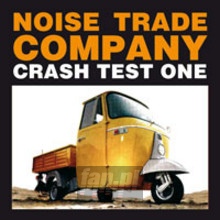 Crash Test One - Noise Trade Company Crash Test One - Noise Trade Company