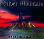 Breakin' Chains - Silver Mountain