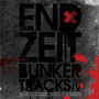 Endzeit Bunkertracks [Act IV] - V/A